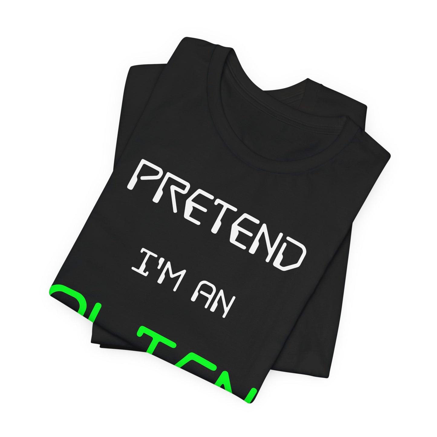 Pretend I'm An Alien Halloween T-Shirt