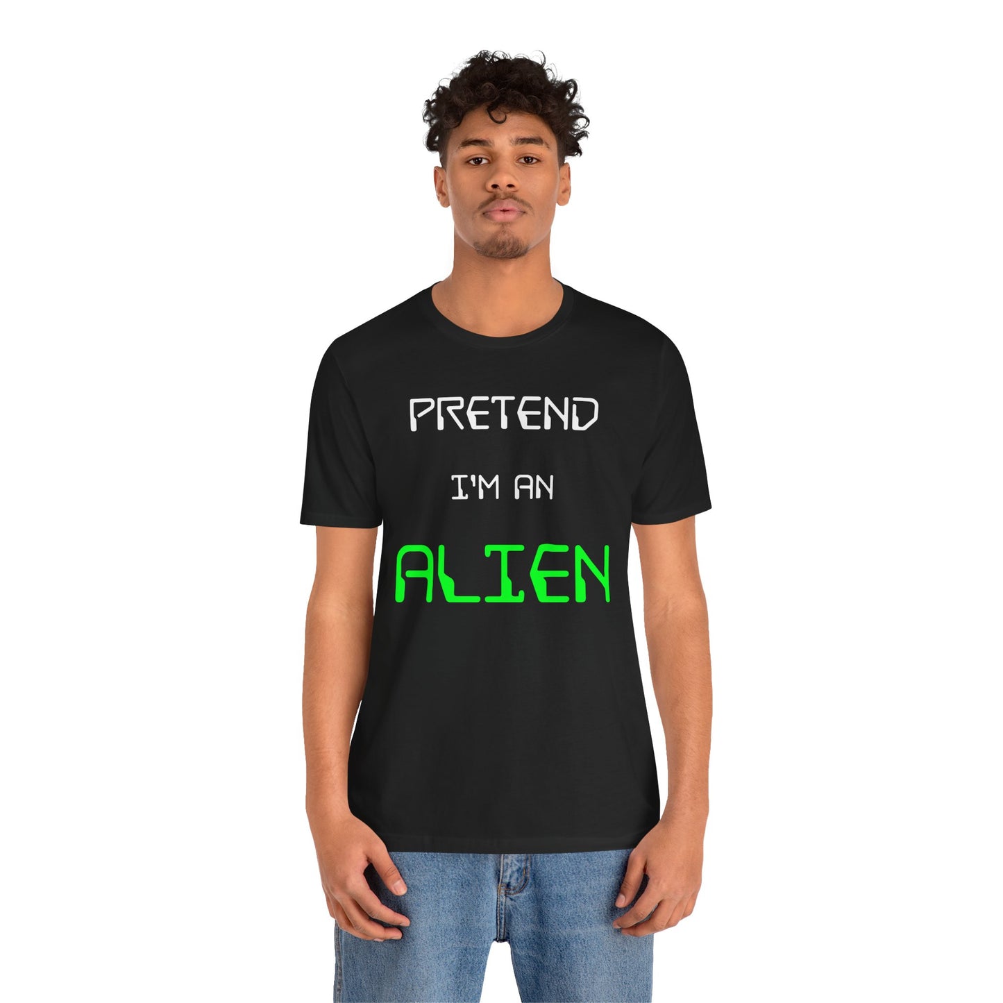 Pretend I'm An Alien Halloween T-Shirt