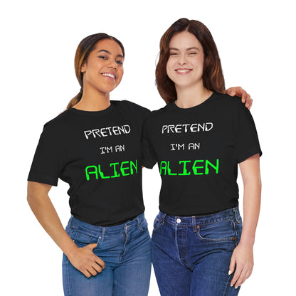 Pretend I'm An Alien Halloween T-Shirt